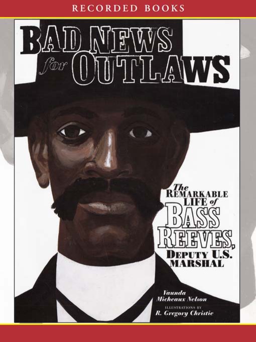 Title details for Bad News for Outlaws by Vaunda Micheaux Nelson - Wait list
